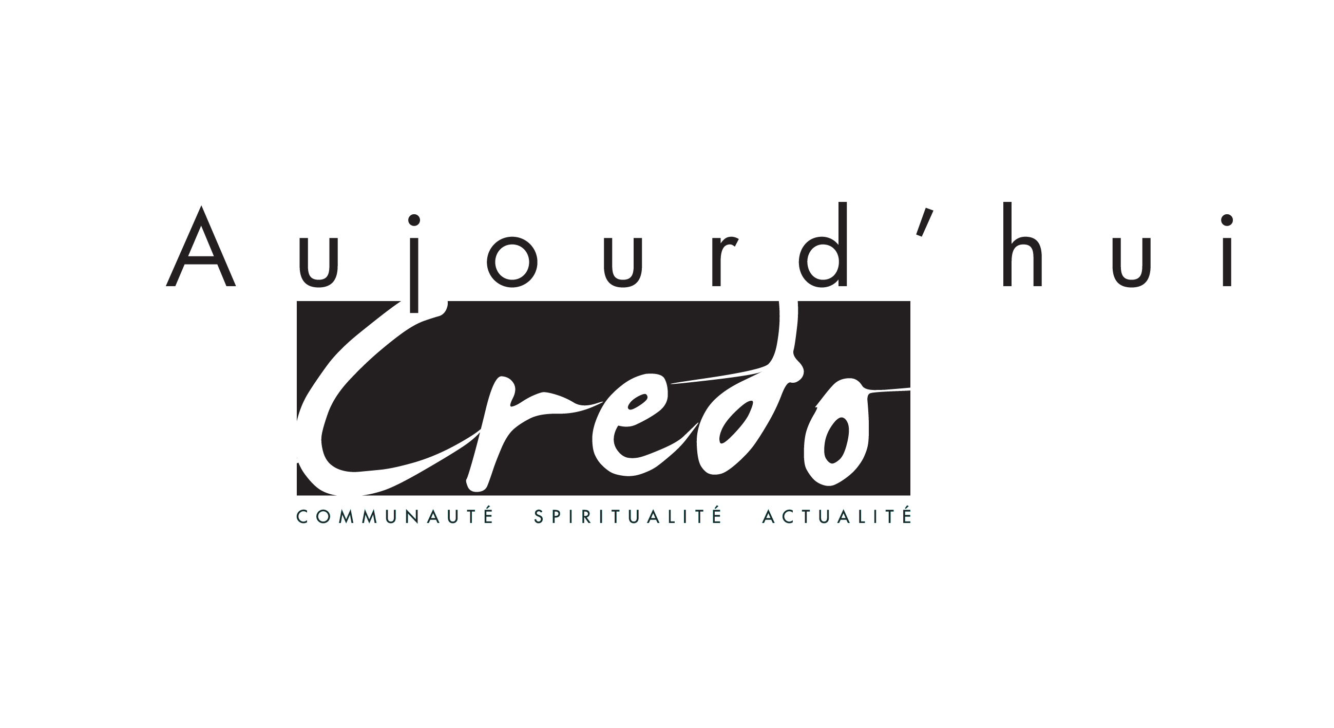 Aujourd’hui Credo